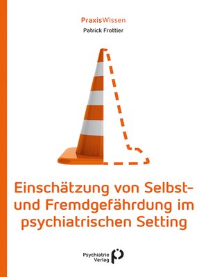 cover image of Einschätzung von Selbst- und Fremdgefährdung im psychiatrischen Setting